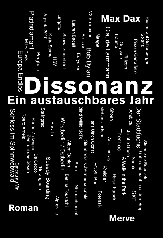 Cover: 9783883962917 | Dissonanz | Ein austauschbares Jahr. Roman | Max Dax | Taschenbuch