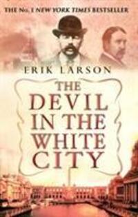 Cover: 9780553813531 | The Devil In The White City | Erik Larson | Taschenbuch | Englisch