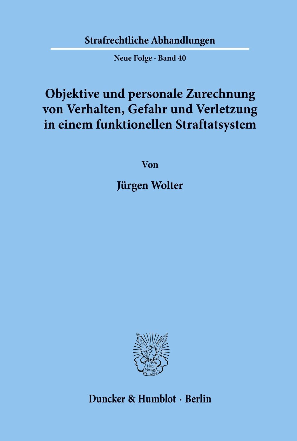 Cover: 9783428048861 | Objektive und personale Zurechnung von Verhalten, Gefahr und...