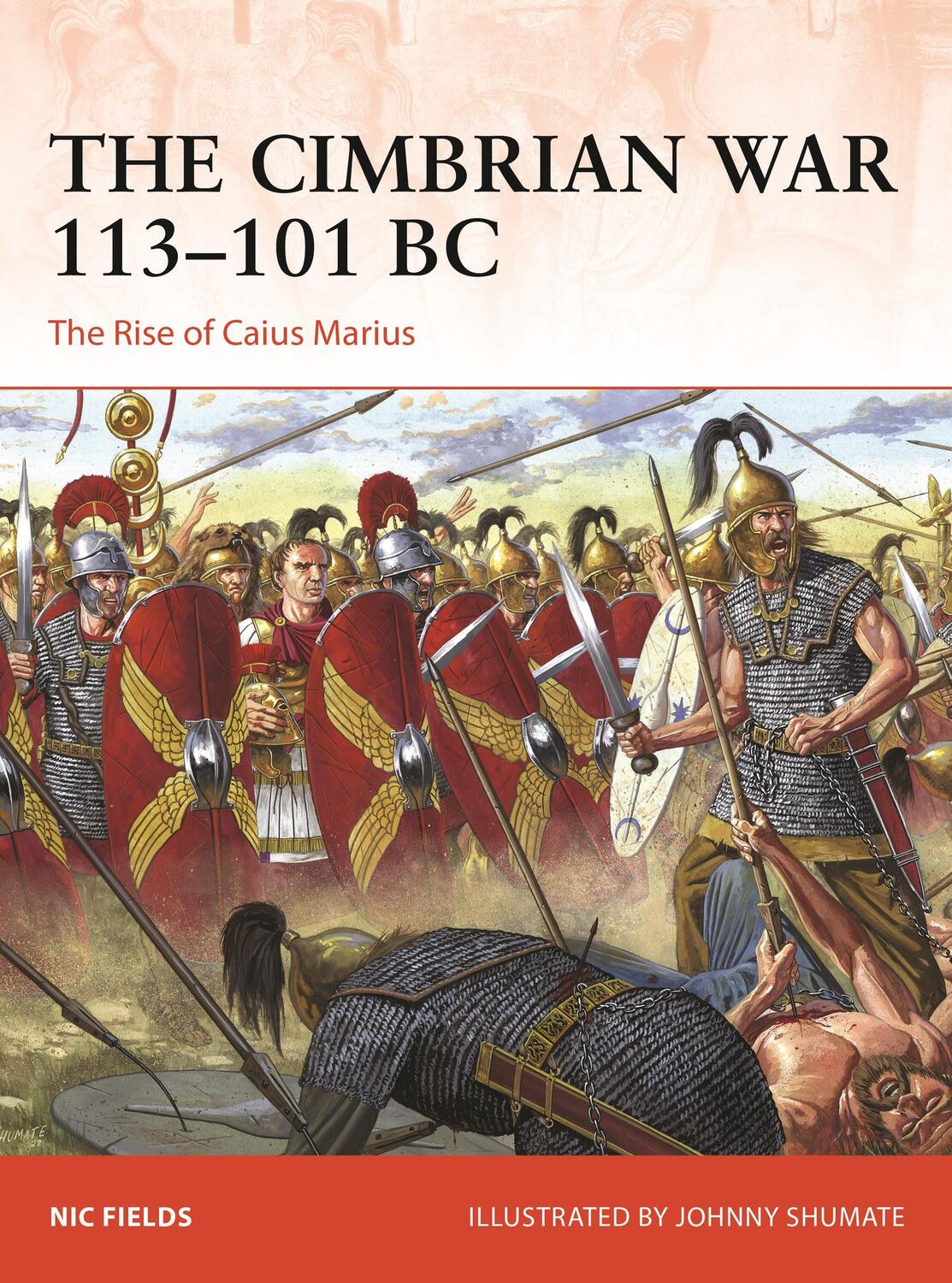 Cover: 9781472854919 | The Cimbrian War 113-101 BC | The Rise of Caius Marius | Nic Fields