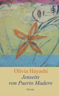 Cover: 9783947233403 | Jenseits von Puerto Madero | Olivia Hayashi | Taschenbuch | Deutsch