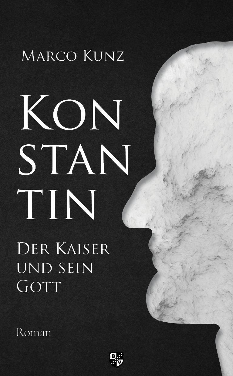 Cover: 9783810703408 | Konstantin | Der Kaiser und sein Gott | Marco Kunz | Taschenbuch