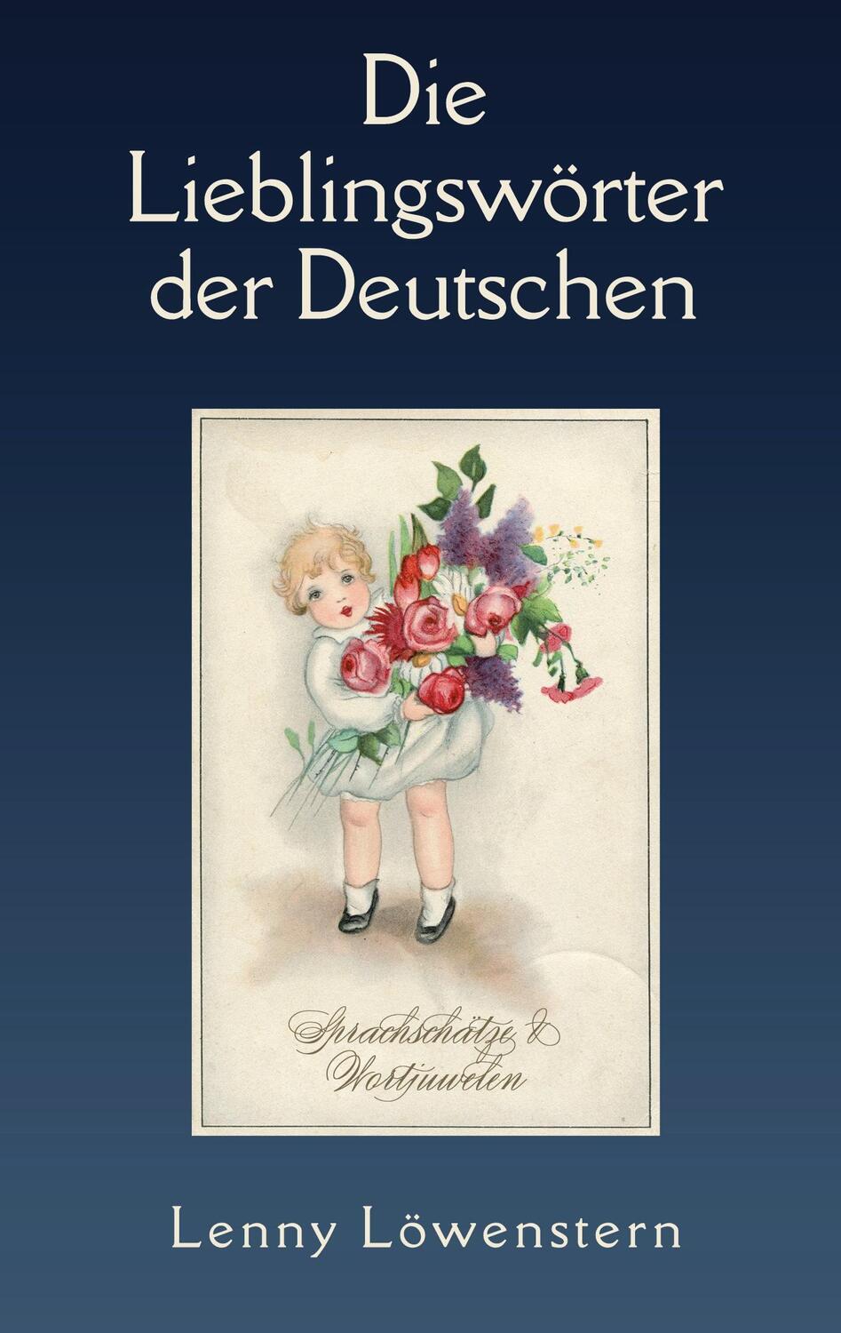 Cover: 9783743133624 | Die Lieblingswörter der Deutschen | Lenny Löwenstern | Taschenbuch