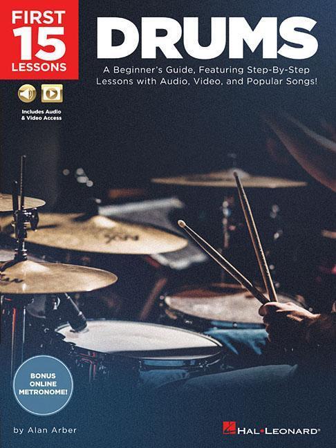 Cover: 9781540002945 | First 15 Lessons - Drums: A Beginner's Guide, Featuring...
