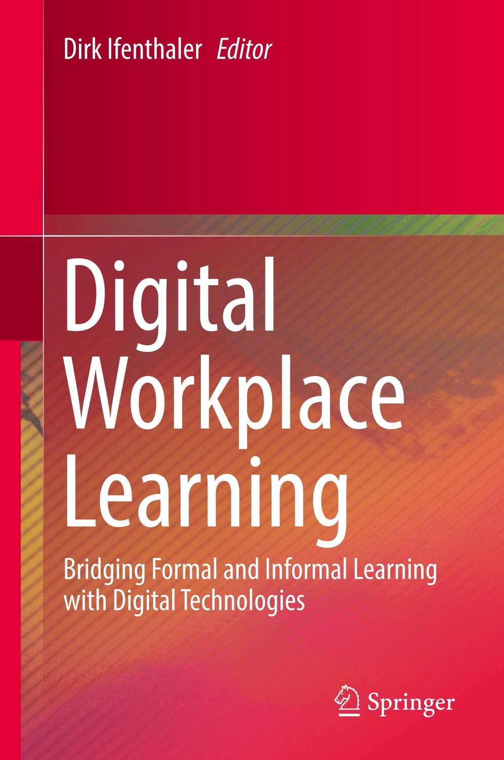 Cover: 9783319462141 | Digital Workplace Learning | Dirk Ifenthaler | Buch | XXIV | Englisch