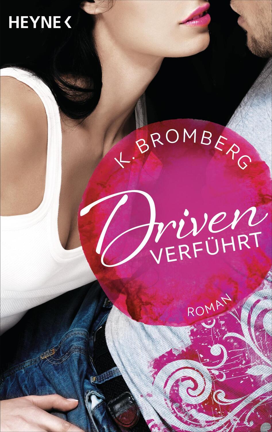 Cover: 9783453438064 | Driven 01. Verführt | Roman | K. Bromberg | Taschenbuch | Driven-Serie