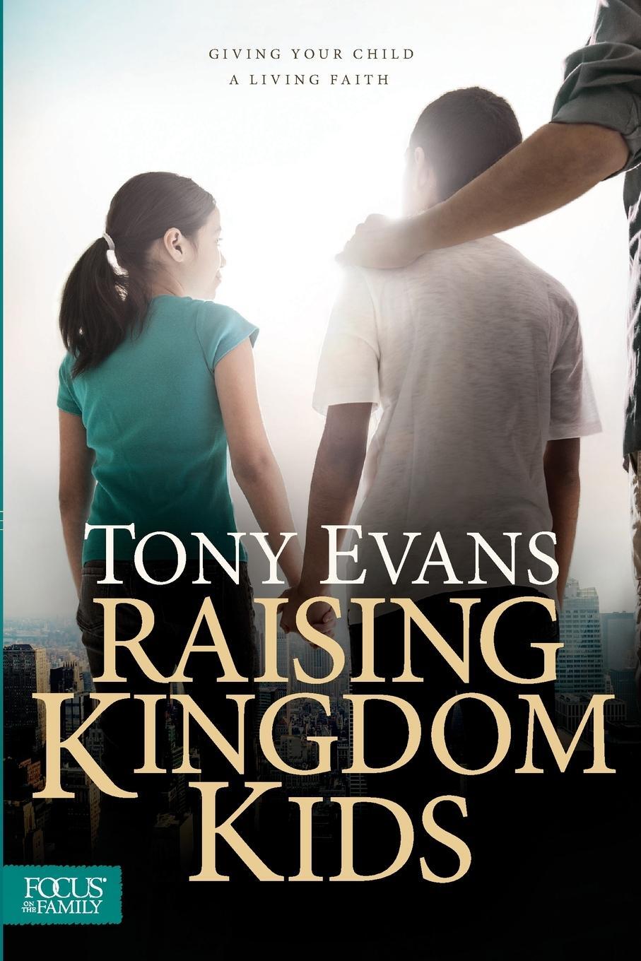 Cover: 9781589978805 | Raising Kingdom Kids | Tony Evans | Taschenbuch | Paperback | Englisch