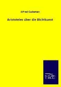 Cover: 9783846043660 | Aristoteles über die Dichtkunst | Alfred Gudeman | Taschenbuch | 2013