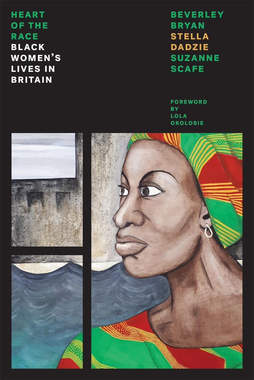 Cover: 9781786635860 | Heart Of The Race | Black Women's Lives in Britain | Bryan (u. a.)