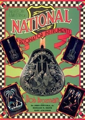 Cover: 9780931759703 | The History And Artistry Of National Resonator | Bob Brozmen | Buch
