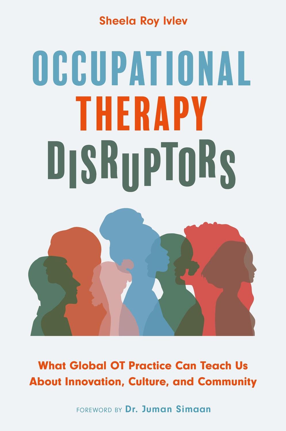 Cover: 9781839976650 | Occupational Therapy Disruptors | Sheela Roy Ivlev | Taschenbuch