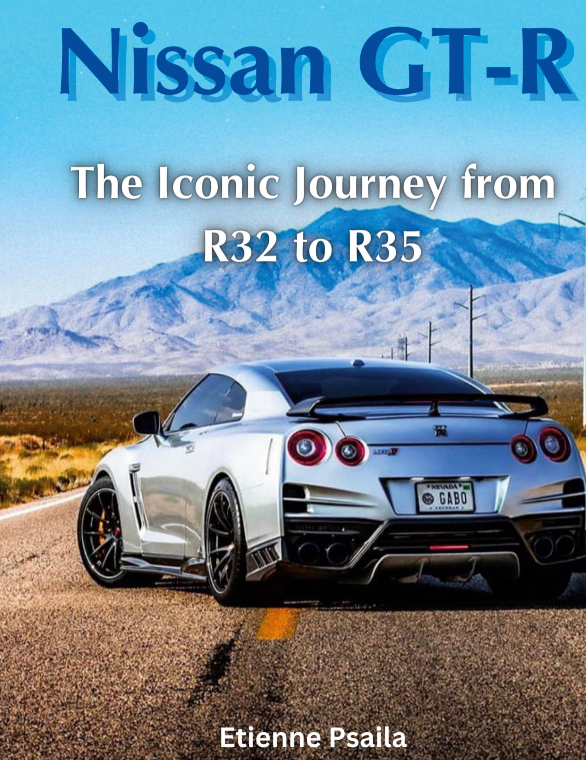 Cover: 9789918625055 | Nissan GT-R | The Iconic Journey from R32 to R35 | Etienne Psaila