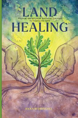Cover: 9780764367700 | Land Healing | Dana O'Driscoll | Buch | Englisch | 2024