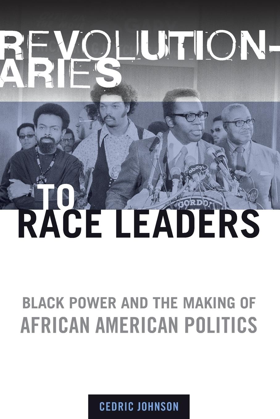 Cover: 9780816644780 | Revolutionaries to Race Leaders | Cedric Johnson | Taschenbuch | 2007