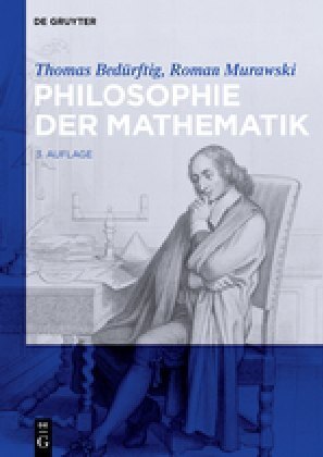Cover: 9783110331172 | Philosophie der Mathematik | Thomas Bedürftig (u. a.) | Taschenbuch