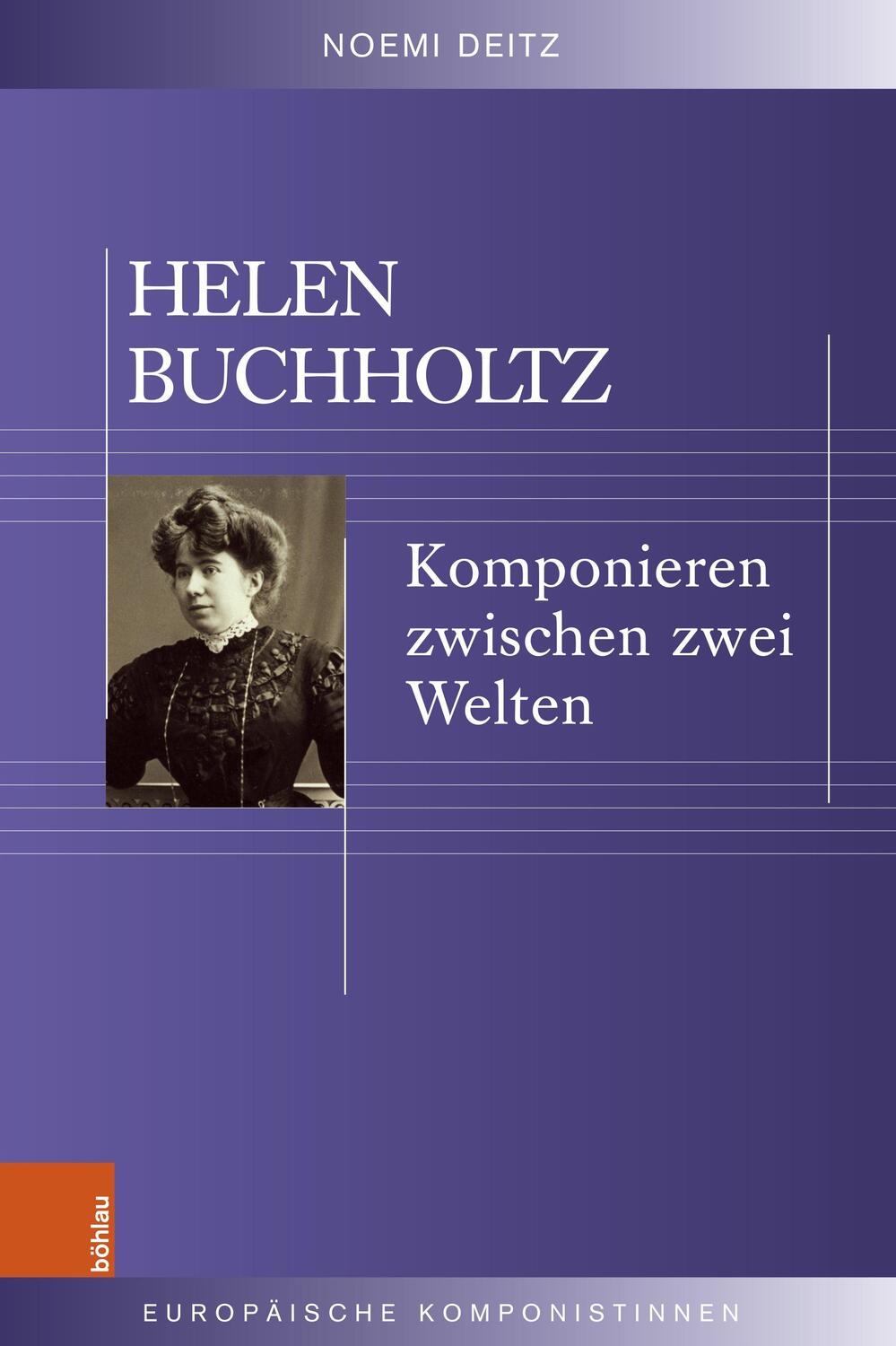 Cover: 9783412529642 | Helen Buchholtz | Komponieren zwischen zwei Welten | Noemi Deitz