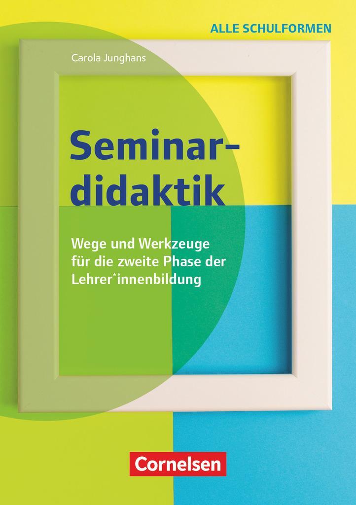 Cover: 9783589168859 | Seminardidaktik | Buch | Carola Junghans | Taschenbuch | Deutsch