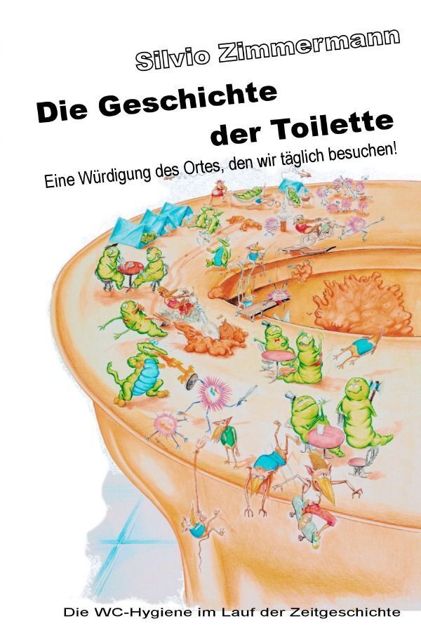 Cover: 9783758415814 | Die Geschichte der Toilette | Silvio Z. | Taschenbuch | 80 S. | 2023