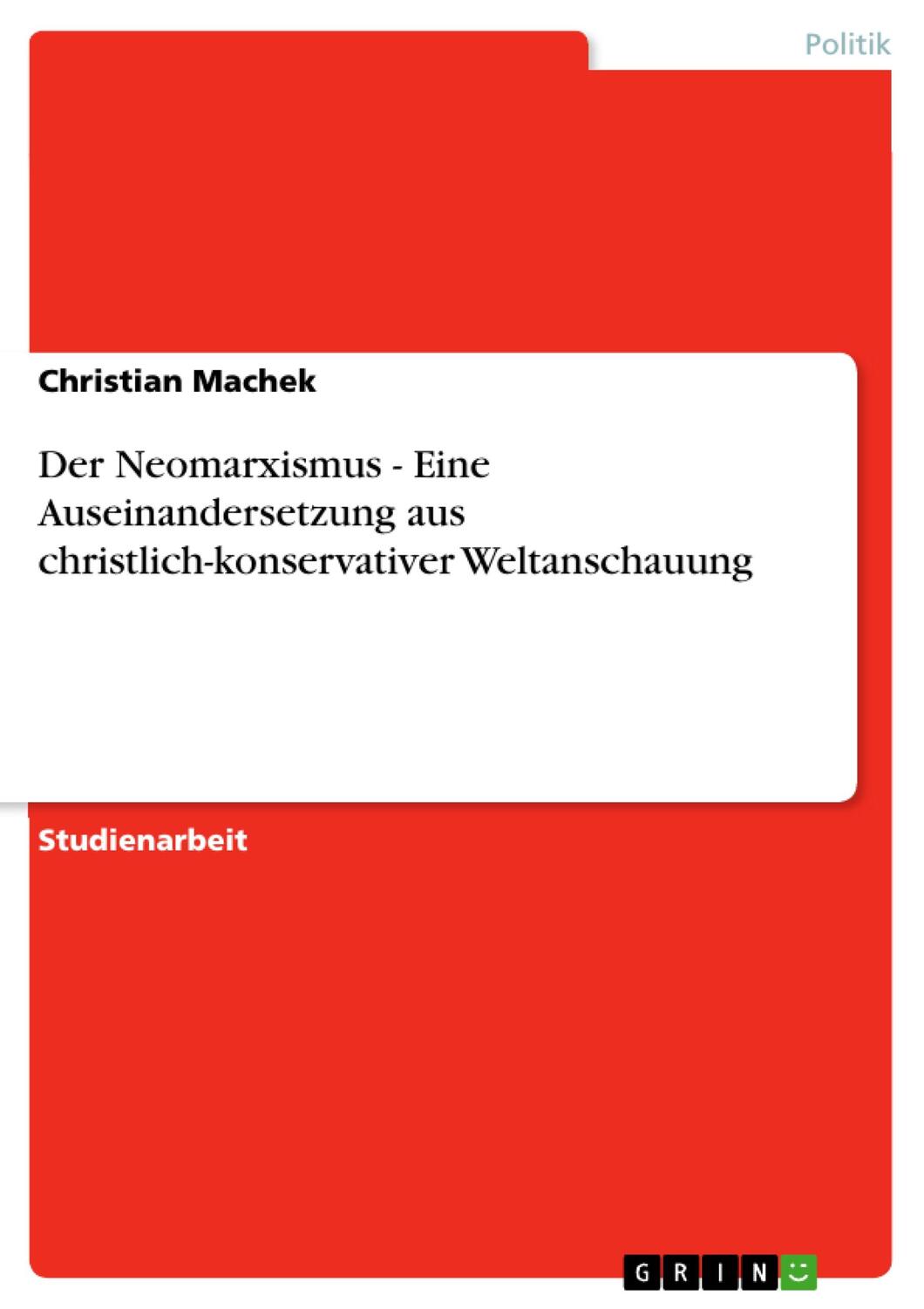 Cover: 9783638685054 | Der Neomarxismus - Eine Auseinandersetzung aus...