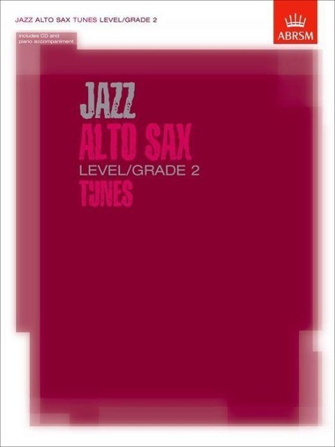Cover: 9781860963056 | Jazz Alto Sax Tunes Level/Grade 2 (Book/CD) | Abrsm | Buch | Buch + CD