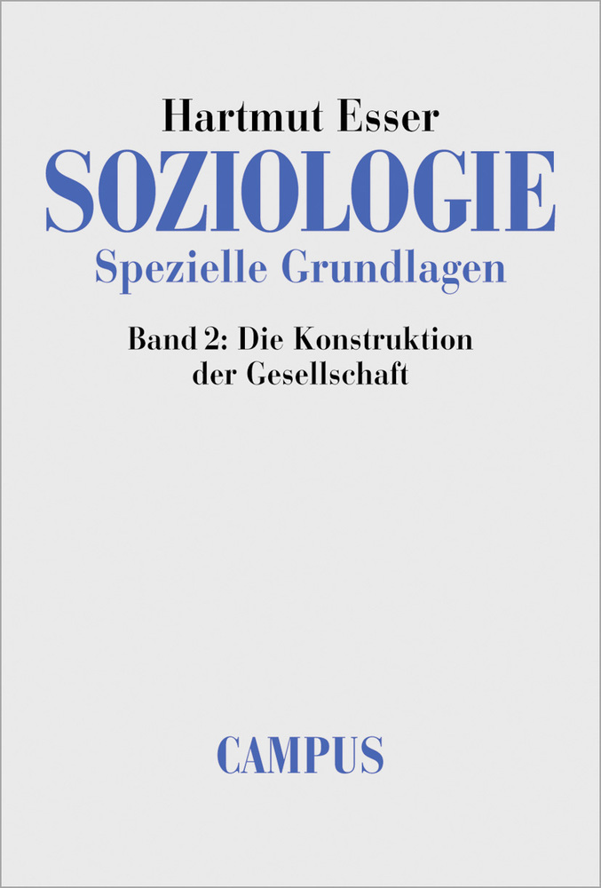 Cover: 9783593371450 | Soziologie. Spezielle Grundlagen | Hartmut Esser (u. a.) | Taschenbuch
