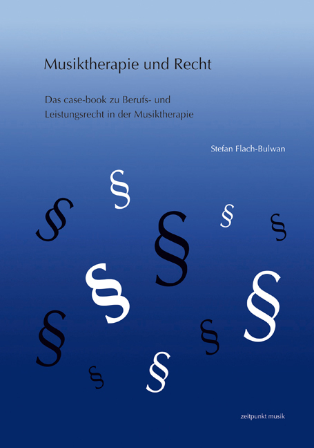 Cover: 9783895007378 | Musiktherapie und Recht | Stefan M. Flach-Bulwan | Taschenbuch | 2010