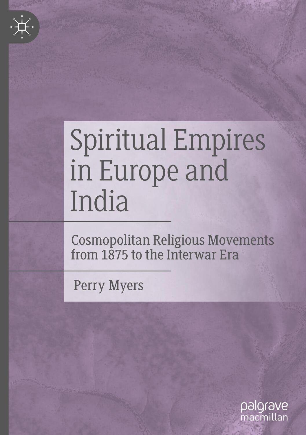 Cover: 9783030810023 | Spiritual Empires in Europe and India | Perry Myers | Buch | Englisch