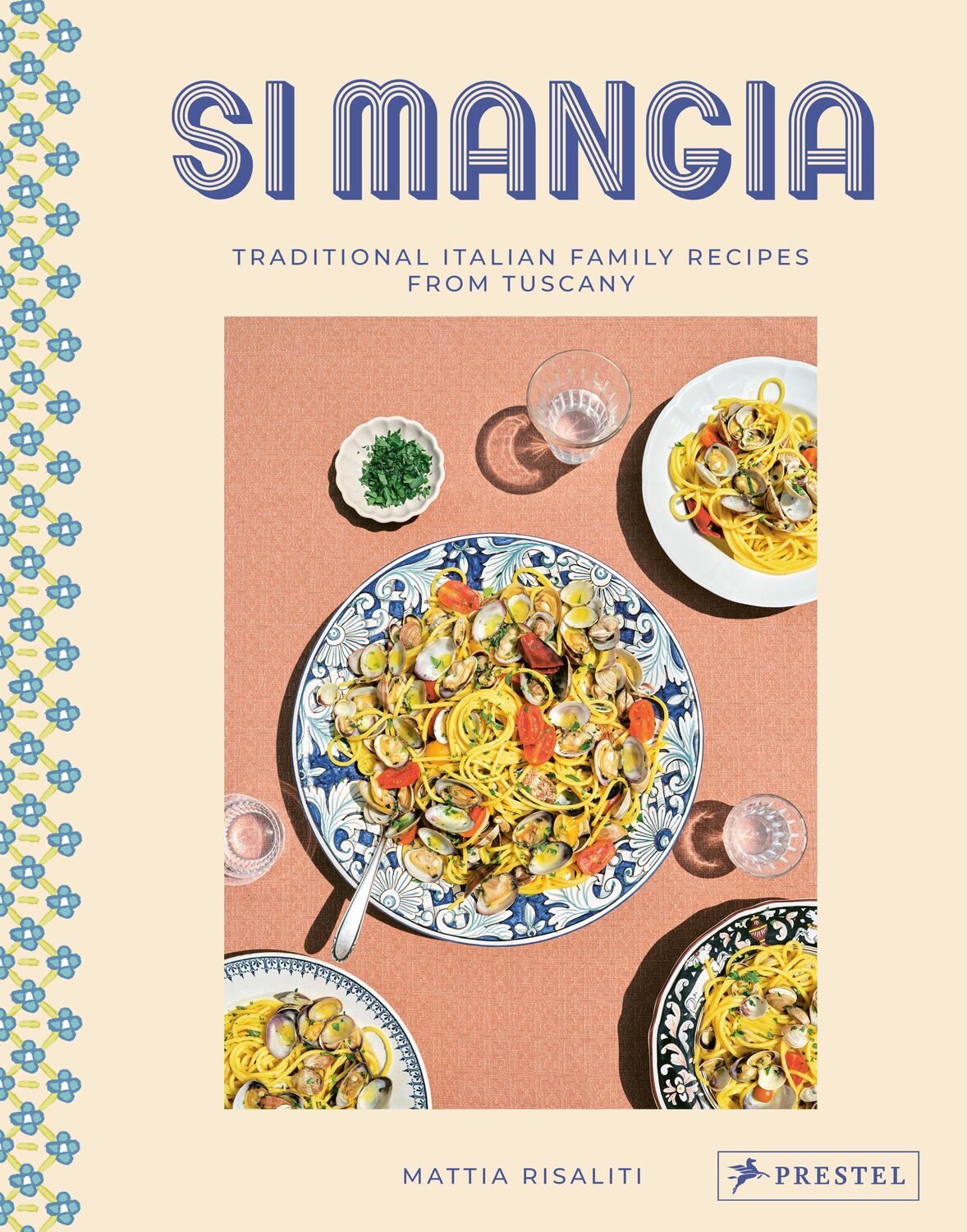 Cover: 9783791389967 | Si Mangia | Traditional Italian Family Recipes from Tuscany | Englisch