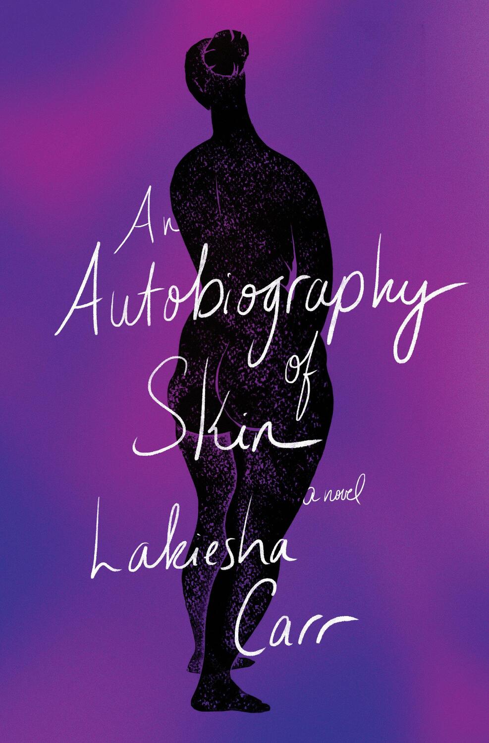 Cover: 9780593316535 | An Autobiography of Skin | A Novel | Lakiesha Carr | Buch | Englisch