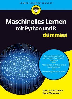 Cover: 9783527713639 | Maschinelles Lernen mit Python und R für Dummies | Mueller (u. a.)
