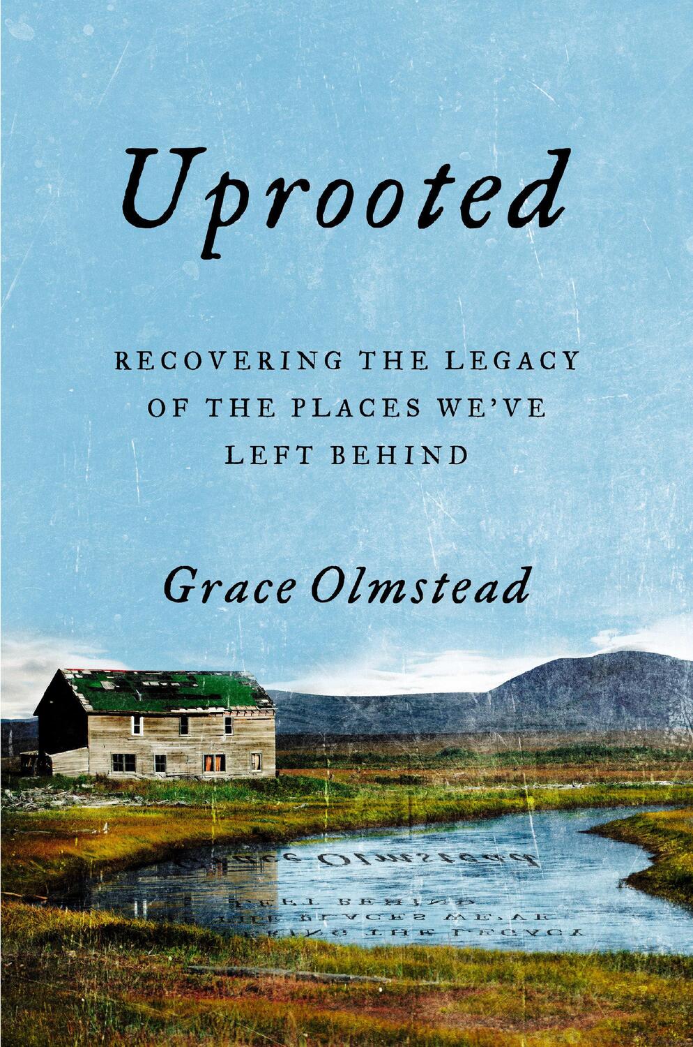 Cover: 9780593084021 | Uprooted: Recovering the Legacy of the Places We've Left Behind | Buch