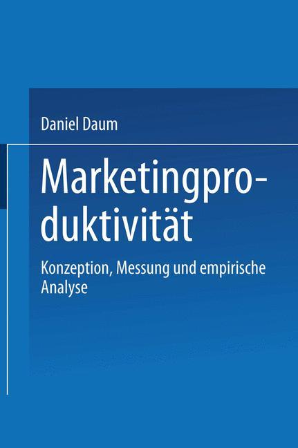 Cover: 9783824473403 | Marketingproduktivität | Konzeption, Messung und empirische Analyse