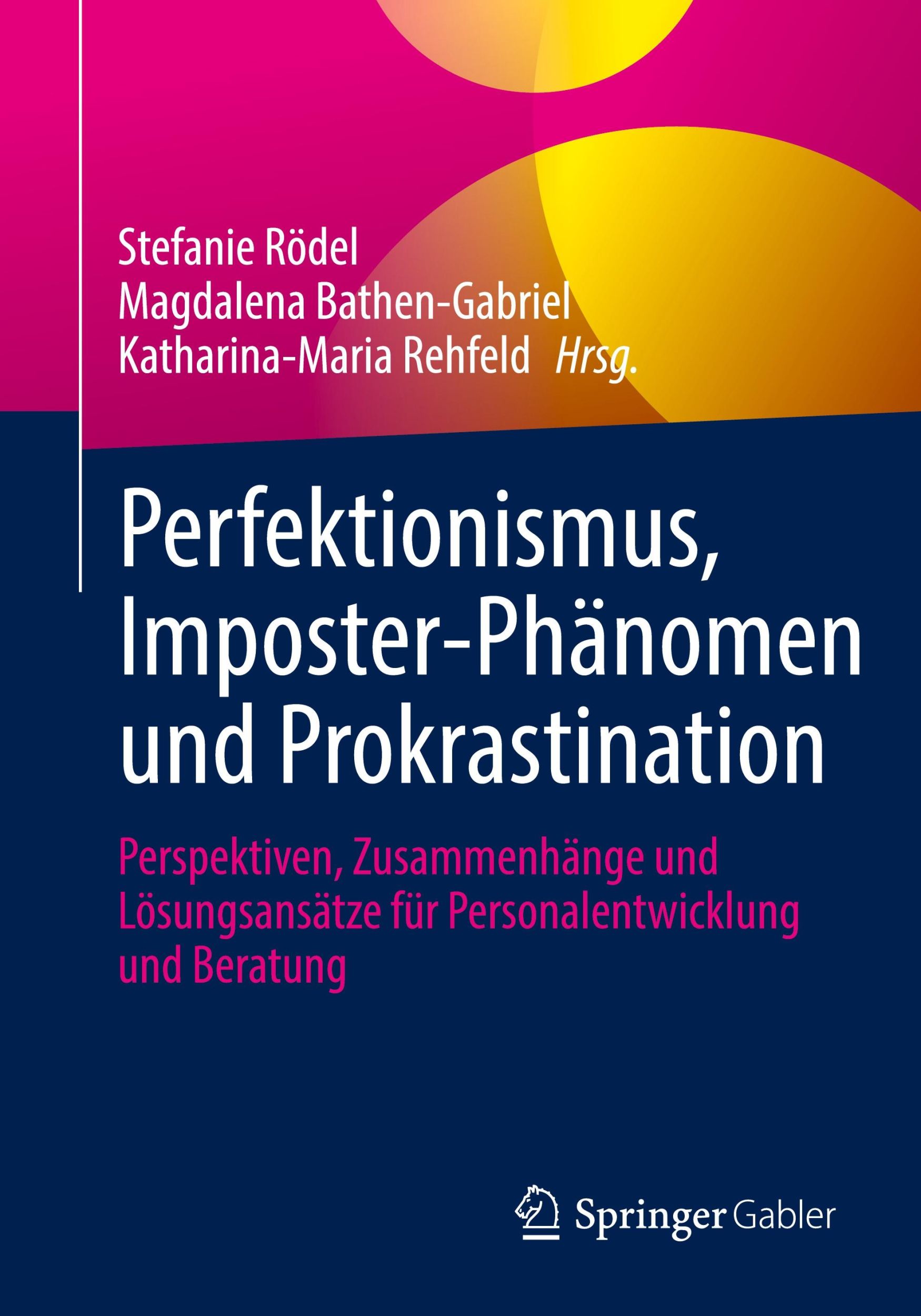 Cover: 9783658456337 | Perfektionismus, Imposter-Phänomen und Prokrastination | Rödel (u. a.)