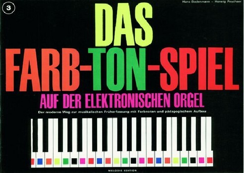 Cover: 9790009002280 | Das Farb-Ton-Spiel Band 3 für E-Orgel | Hans Bodenmann