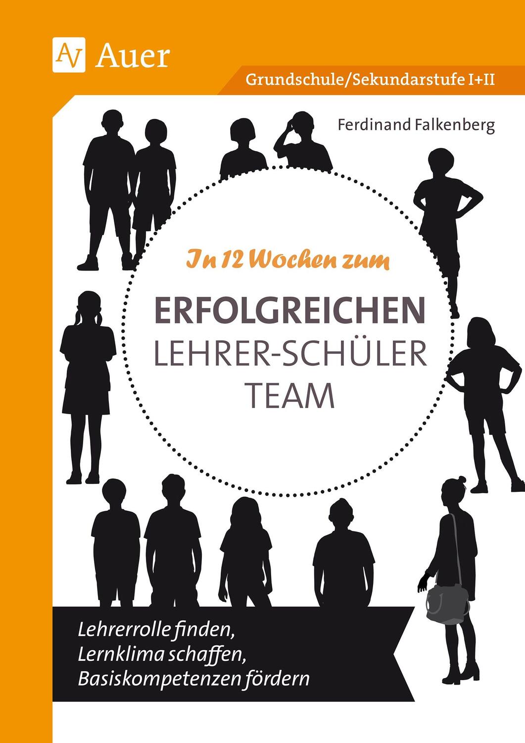 Cover: 9783403087700 | In 12 Wochen zum erfolgreichen Lehrer-Schüler-Team | Falkenberg | 2024