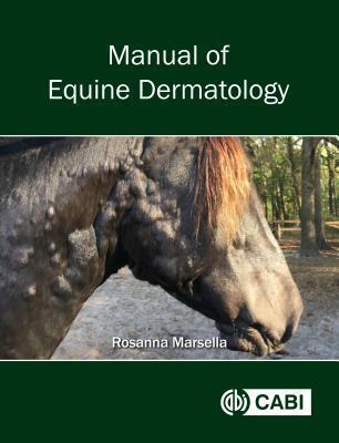 Cover: 9781786395085 | Manual of Equine Dermatology | Rosanna Marsella | Buch | Gebunden