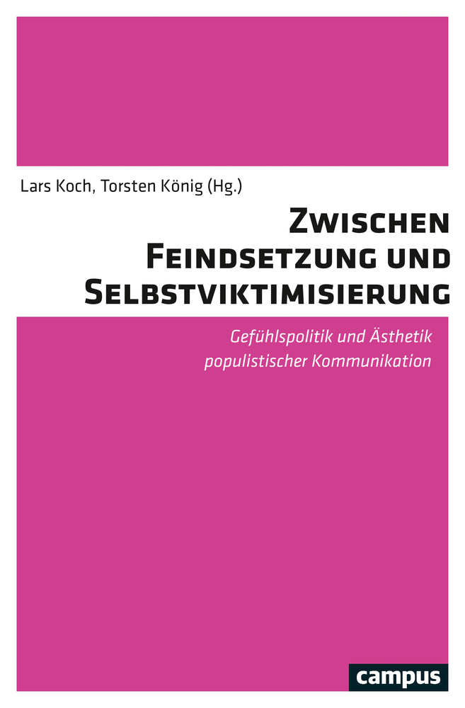 Cover: 9783593511986 | Zwischen Feindsetzung und Selbstviktimisierung | Lars Koch (u. a.)