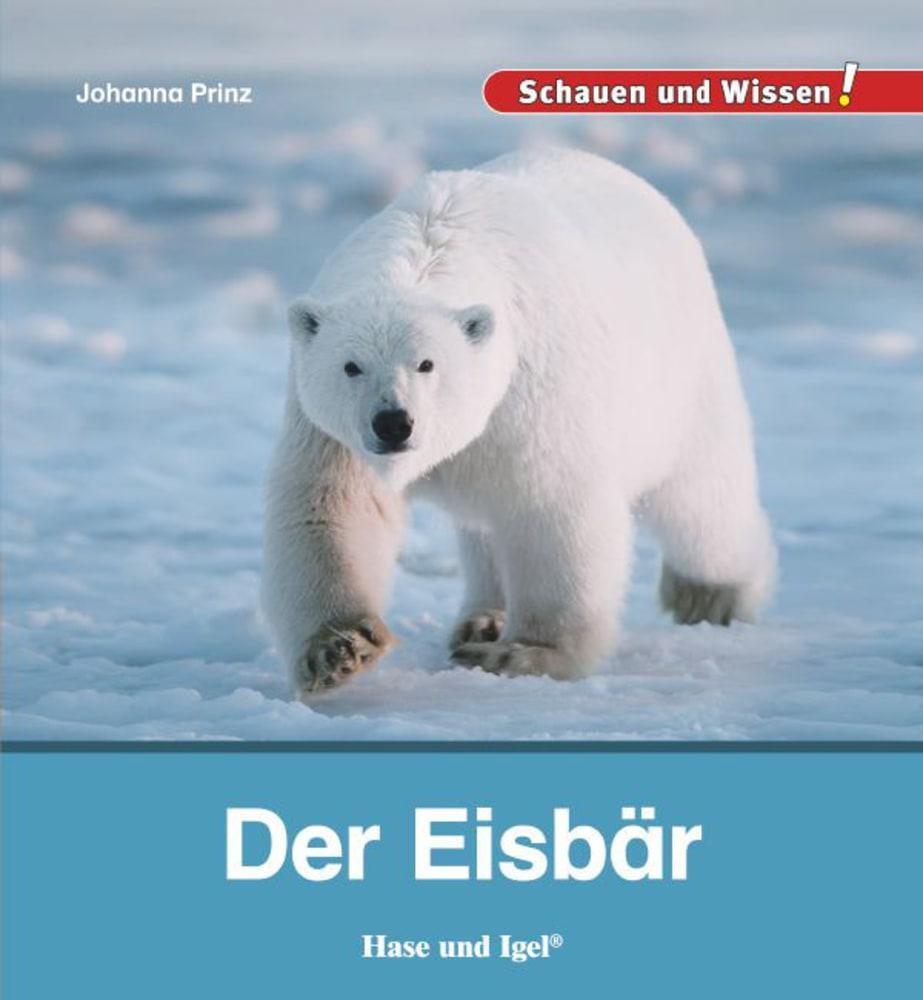 Cover: 9783867609623 | Der Eisbär | Schauen und Wissen! | Johanna Prinz | Buch | 34 S. | 2016