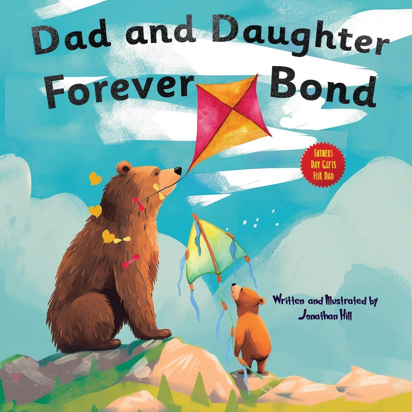Cover: 9781961443303 | Dad and Daughter Forever Bond | Jonathan Hill | Taschenbuch | Englisch