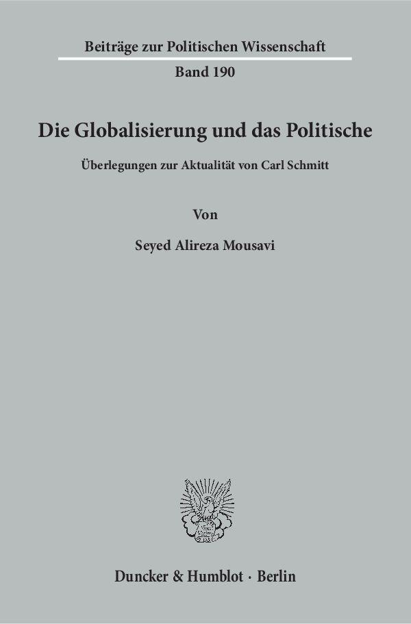 Cover: 9783428152858 | Die Globalisierung und das Politische. | Seyed Alireza Mousavi | Buch