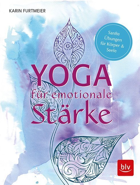 Cover: 9783835418219 | Yoga für emotionale Stärke | Sanfte Übungen für Körper & Seele | Buch