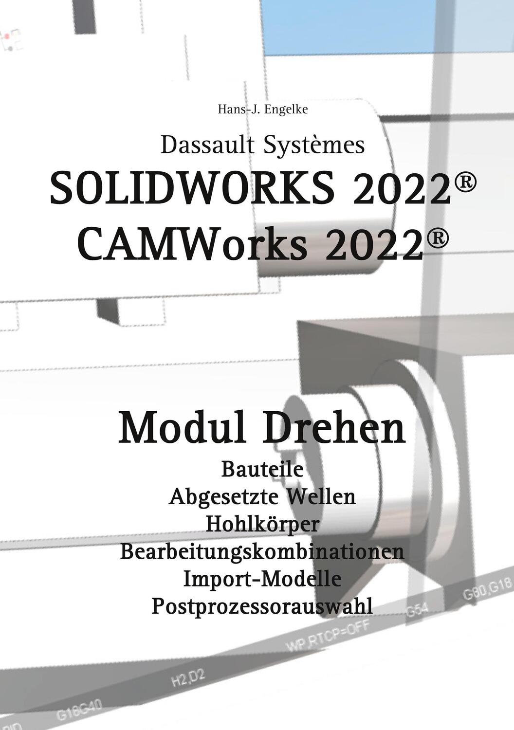 Cover: 9783756228096 | Solidworks 2022 | CAMWorks 2022 Modul Drehen | Hans-J. Engelke | Buch