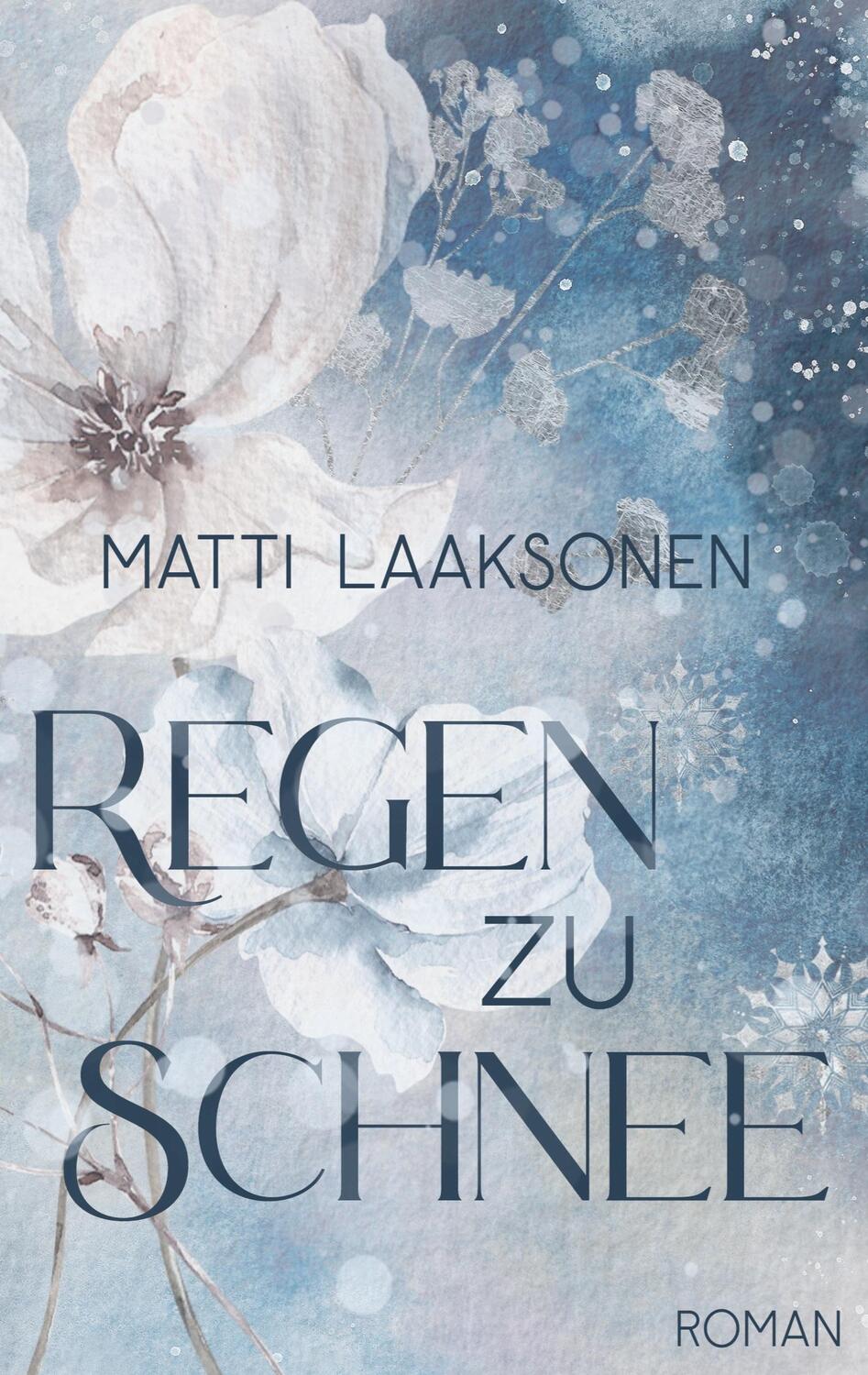 Cover: 9783740714413 | Regen zu Schnee | Matti Laaksonen | Taschenbuch | Paperback | Deutsch