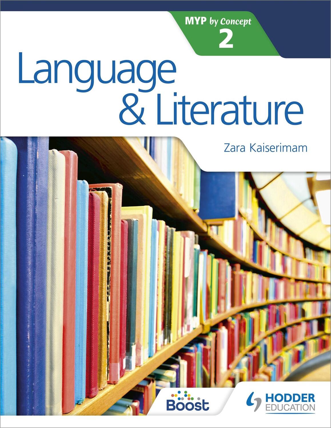 Cover: 9781471880797 | Language and Literature for the IB MYP 2 | Zara Kaiserimam | Buch