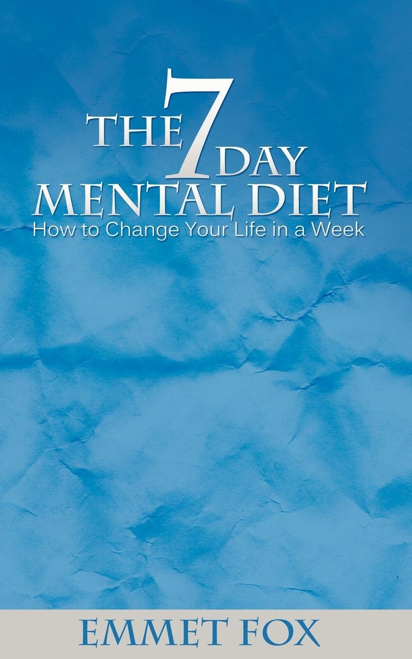Cover: 9781607964308 | The Seven Day Mental Diet | How to Change Your Life in a Week | Fox
