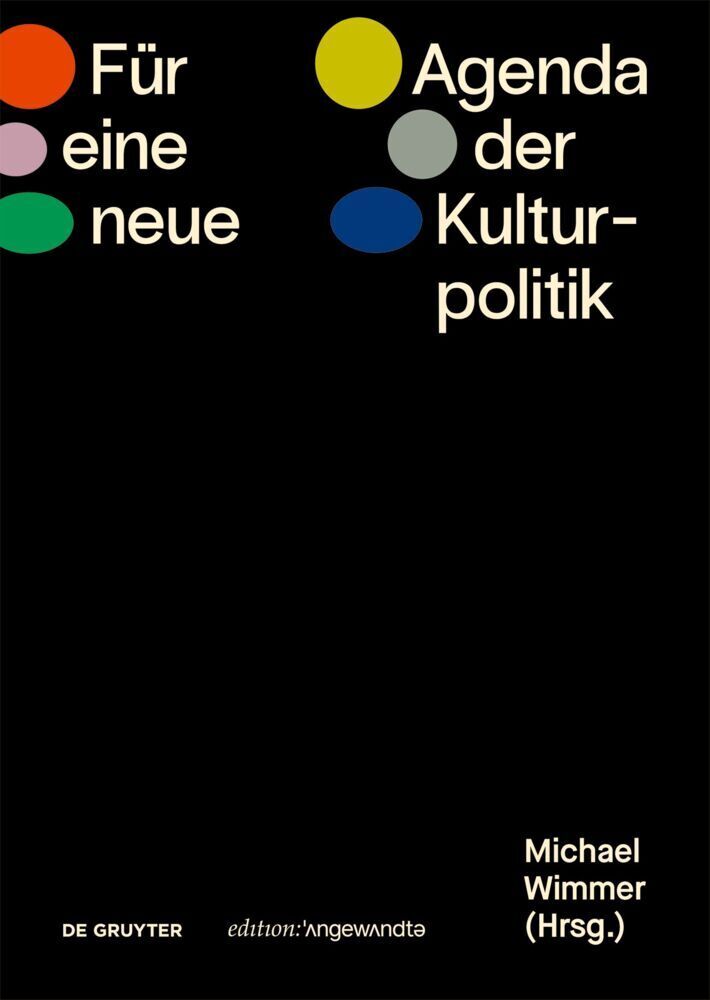 Cover: 9783110791624 | Für eine neue Agenda der Kulturpolitik | Michael Wimmer | Buch | 2022