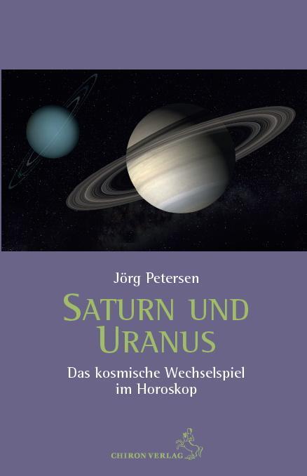 Cover: 9783899972740 | Saturn und Uranus | Das kosmische Wechselspiel im Horoskop | Petersen
