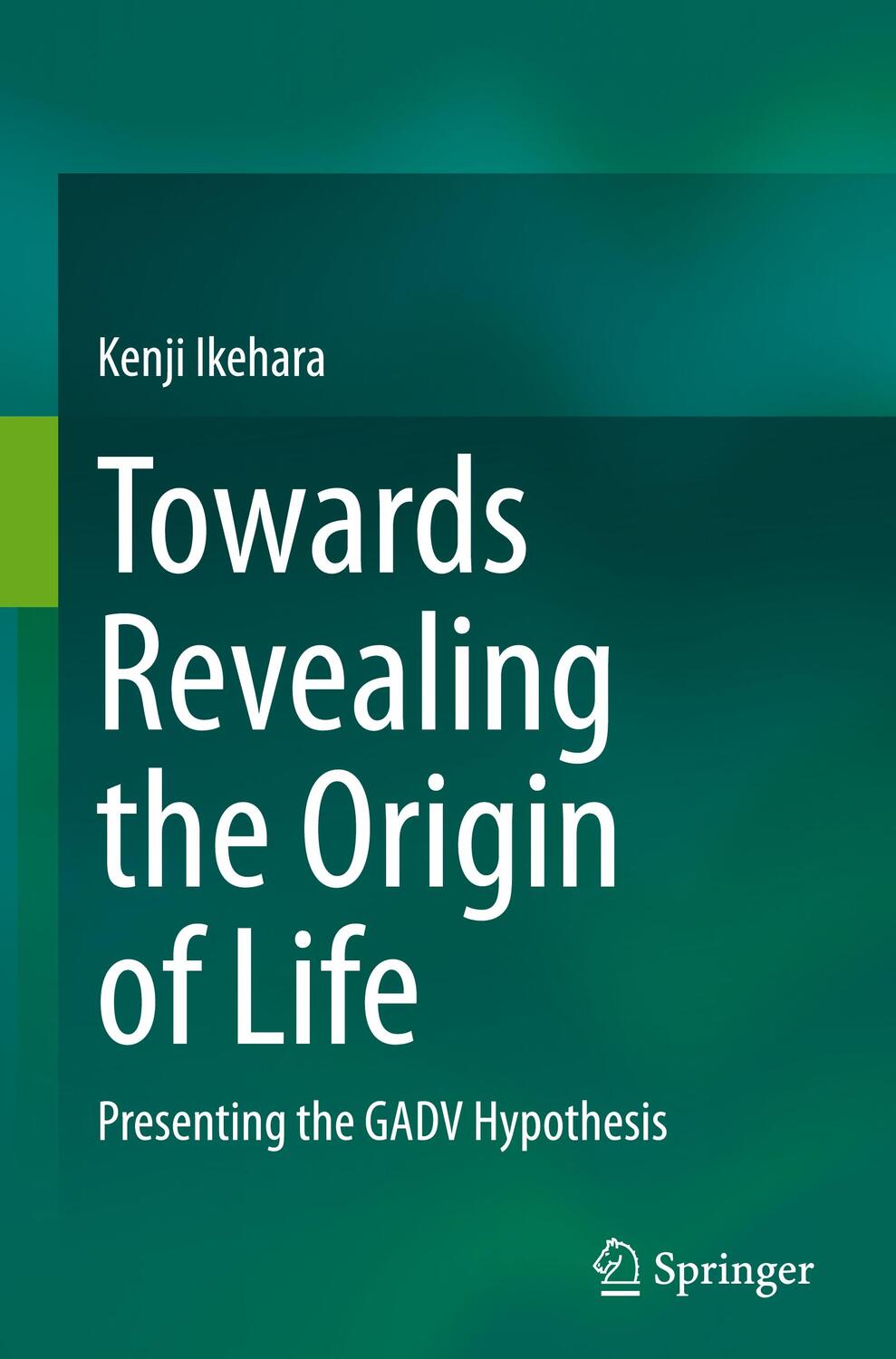 Cover: 9783030710866 | Towards Revealing the Origin of Life | Presenting the GADV Hypothesis