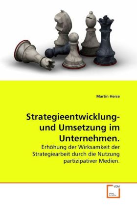 Cover: 9783639279238 | Strategieentwicklung- und Umsetzung im Unternehmen. | Martin Herse