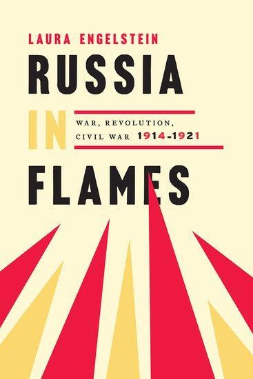 Cover: 9780190931506 | Russia in Flames | War, Revolution, Civil War, 1914 - 1921 | Buch